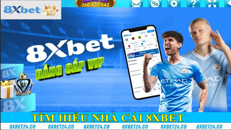 Giới thiệu 8XBET nhà cái đẳng cấp hàng đầu Châu Á